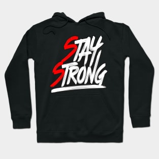 Stay Strong Hoodie